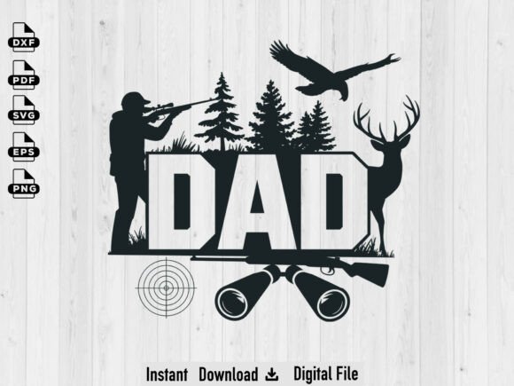 Hunting Dad SVG: Perfect Father's Day Crafts
